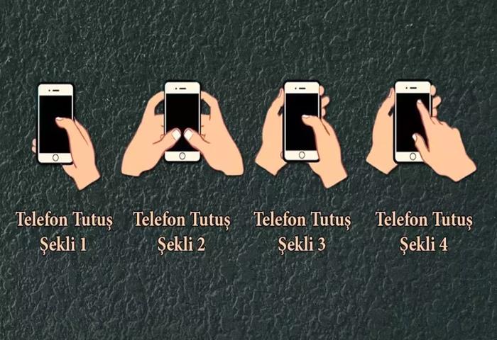 Telefonu nasıl tutuyorsun?